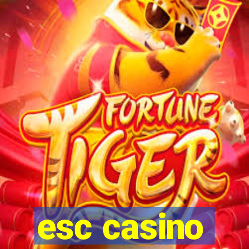 esc casino